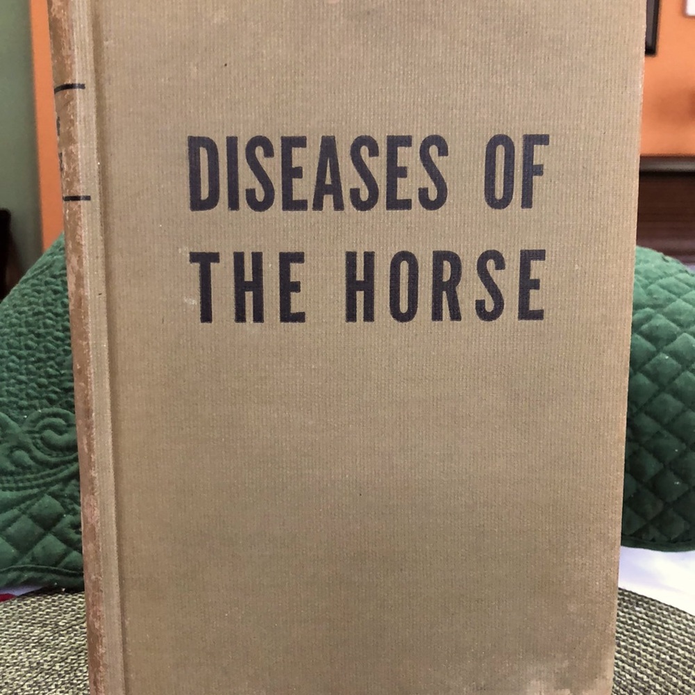 “1942” Dept of Agriculture Diseases of Horses””.  THIS IS NO LONGER AVAILABLE”.